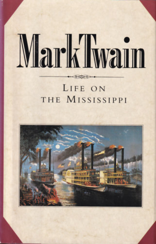 Mark Twain - Life on the Mississippi