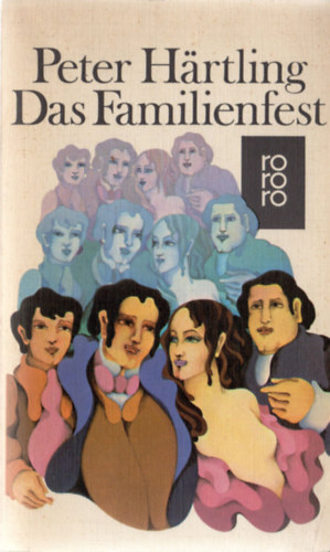 Peter Hrtling - Das Familienfest oder Das Ende der Geschichte