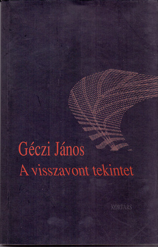 G�czi J�nos - A visszavont tekintet