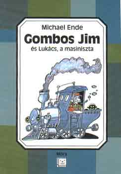 Michael Ende - Gombos Jim �s Luk�cs, a masiniszta