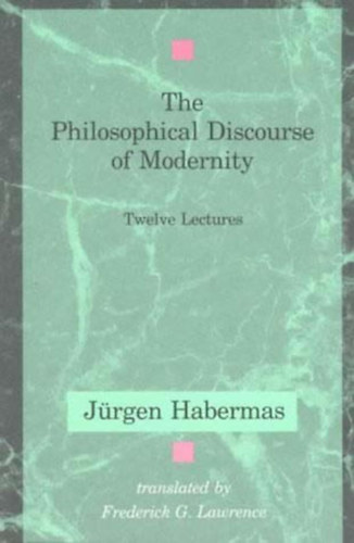 Jrgen Habermas - The Philosophical Discourse of Modernity-Twelve Lectures