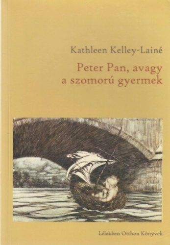 Kathleen Kelley-Lain - Peter Pan, avagy a szomor gyermek