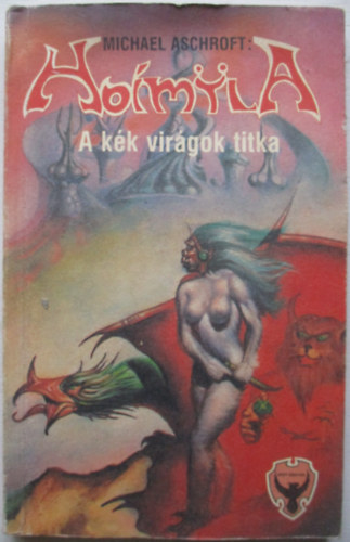 Michael Aschroft - Hoimyla: A k�k vir�gok titka