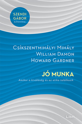 Cskszentmihlyi Mihly; William Damon; Howard Gardner - J munka