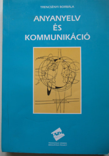 Trencs�nyi Borb�la - Anyanyelv �s kommunik�ci�