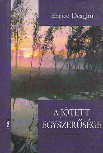 Enrico Deaglio - A jtett egyszersge
