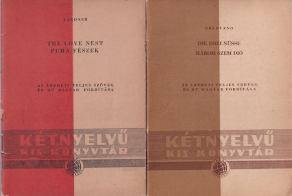 Oscar Wilde, Cl. Brentano R. Lardner - 3 db K�tnyelv� Kis K�nyvt�r sorozat k�tete: H�rom szem di�, Az odaad� bar�t, Puha f�szek