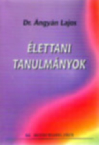�ngy�n Lajos - �lettani tanulm�nyok