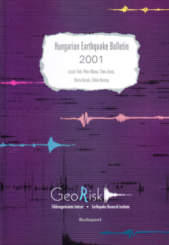 T�th L�szl� - M�nus P�ter - Zs�ros Tibor - Kiszely M�rta - Kosztyu Zolt�n - Hungarian Earthquake Bulletin 2001