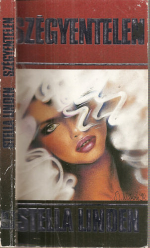 Stella Linden - Szégyentelen - Egy könnyű lány önéletrajza