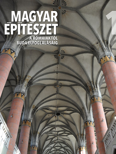 Buz�s Gergely; T�th Endre - Magyar �p�t�szet 1.