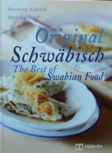 Hermine Kiehne Monika Graff - Original Schw�bisch - The Best of Swabian Food