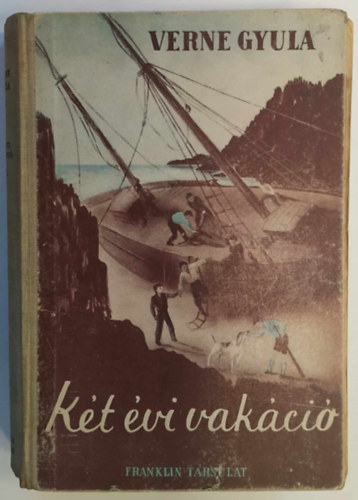 Verne Gyula - Két évi vakáció I-II. (egy kötetben)