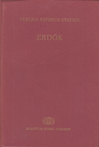 Publius Papinius Statius - Erdők latinul és magyarul fordította Muraközy Gyula