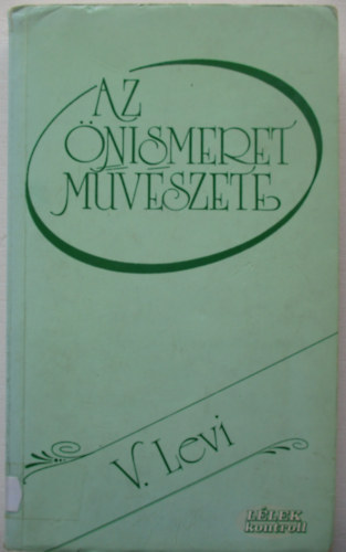 Vlagyimir Levi - Az �nismeret m�v�szete