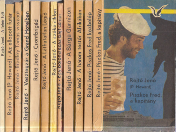 Rejtő Jenő - 12 db. kalandregény (Piszkos Fred, a kapitány + Piszkos Fred közbelép Fülig Jimmy őszinte sajnálatára + A három testőr Afrikában + A Sárga Garnizon + Egy bolond száz bajt csinál + A szőke ciklon + A Láthatatlan Légió + Csontbrigád