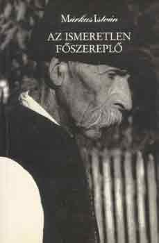 Márkus István - Az ismeretlen főszereplő