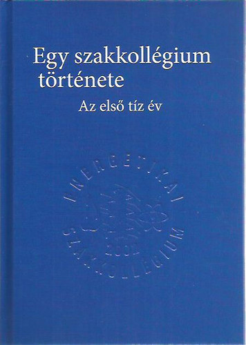 Hartmann Bálint; Vokony István - Egy szakkollégium története