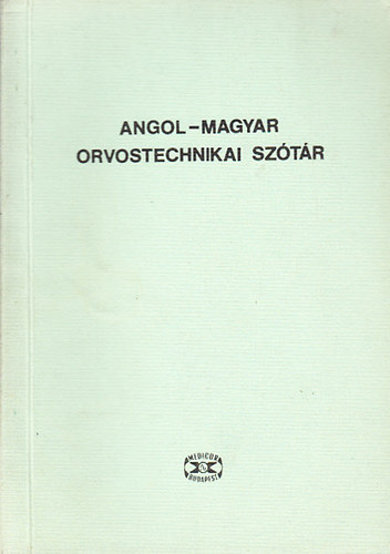 Klmn Beatrix (szerk.); Sallain Nyers Mria dr. (szerk.) - Angol-magyar orvostechnikai sztr