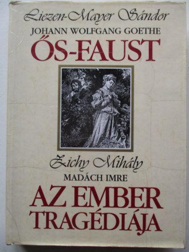 Johann Wolfgang von Goethe; Madách Imre; Zichy Mihály (ill.) - Ős-Faust, Az ember tragédiája