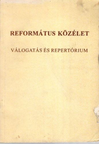 szerk: F�rj Zolt�n - Reform�tus k�z�let - V�logat�s �s repert�rium