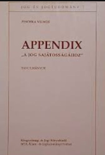 Peschka Vilmos - Appendix ""A jog saj�toss�g�hoz""