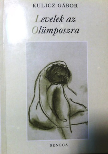 Kulicz Gábor - Levelek az Olümposzra