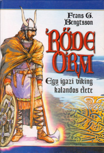Frans G. Bengtsson - Rőde Orm