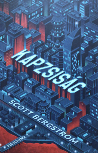 Scott Bergstrom - Kapzsis�g