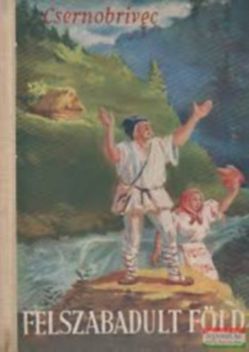 Sztyepan Csernobrivec - Felszabadult f�ld