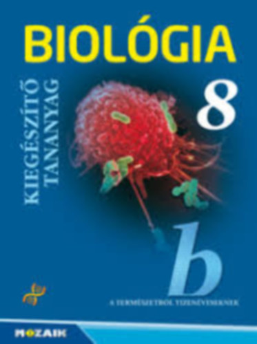 Csókási-Horváth-Jámbor-Kissné - Biológia - Kiegészítő tananyag o 8 b