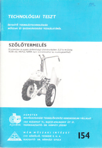 Technol�giai teszt (�rtes�t� termel�stechnol�gi�k m�szaki �s gazdas�goss�gi vizsg�lat�r�l) - Sz�l�termel�s