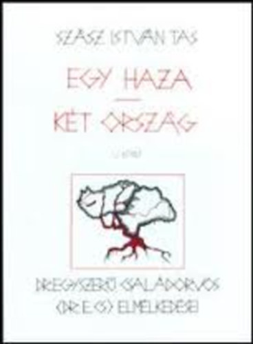 Sz�sz Istv�n Tas - Egy haza k�t orsz�g V. -  Dr. Egyszer� Csal�dorvos