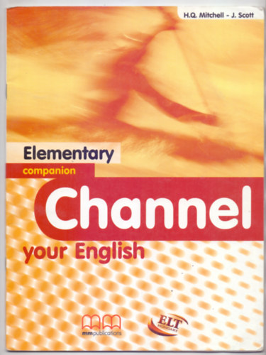 H. Q. Mitchell - J. Scott - Channel your English - Elementary Companion