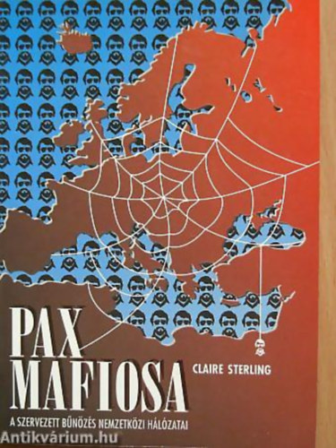 Claire Sterling - Pax mafiosa - A szervezett b�n�z�s nemzetk�zi h�l�zatai