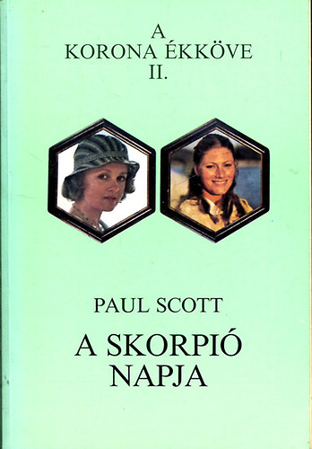 Paul Scott - A korona �kk�ve II. A skorpi� napja