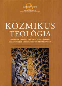 szerk.: Bug�r M. Istv�n - Kozmikus teol�gia - Kultusz �s Logosz sorozat III.