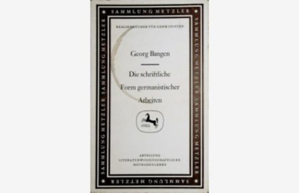 Georg Bangen - Die schriftliche Form germanistischer Arbeiten