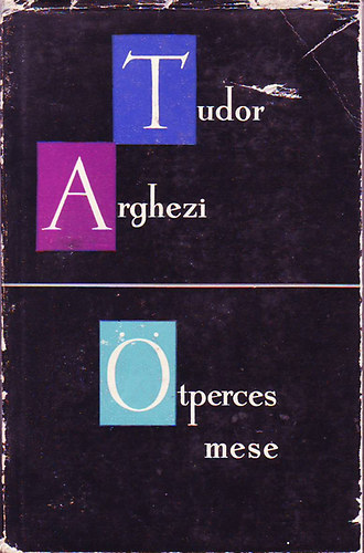 Tudor Arghezi - Ötperces mese