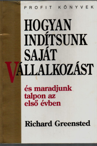 Richard Greensted - Hogyan indítsunk saját vállalkozást (és maradjunk talpon az első...)
