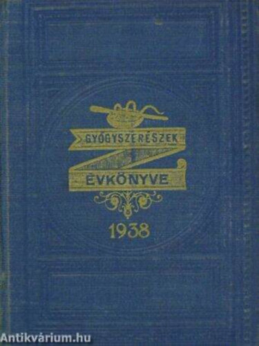 Korits�nszky Ott� - L�cherer Tam�s - Gy�gyszer�szek �vk�nyve az 1940-ik �vre