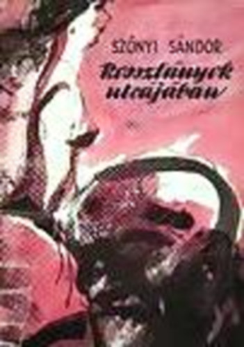 Sz�nyi S�ndor - Rosszl�nyok utc�j�ban