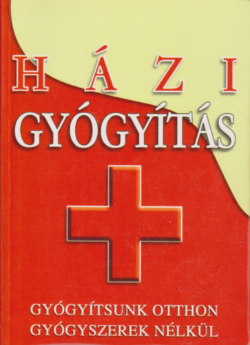 Hzi gygyts-Gygytsunk otthon gygyszerek nlkl