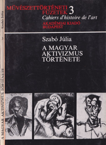 Szab Jlia - A magyar aktivizmus trtnete (Mvszettrtneti fzetek 3.)