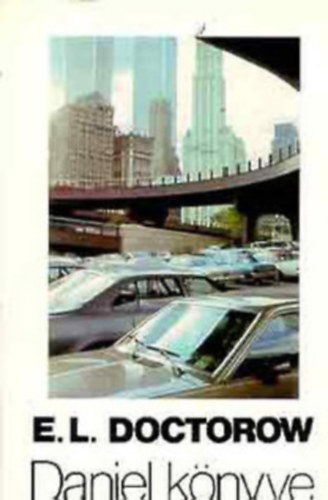 E. L. Doctorow - 2 db E. L. Doctorow regny: Daniel knyve - Vcsk-t