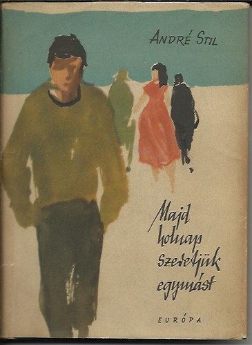 Stil Andr� - Majd holnap szeretj�k egym�st