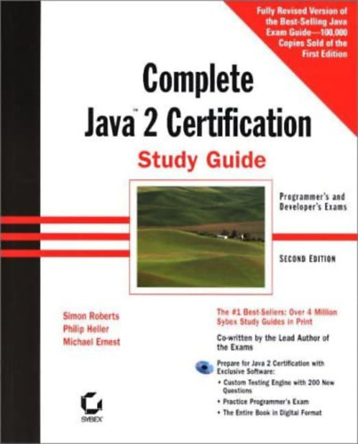 Simon Roberts, Philip Heller, Michael Ernest - The Complete Java 2 Certification Study Guide: Programmer's and Developers Exams