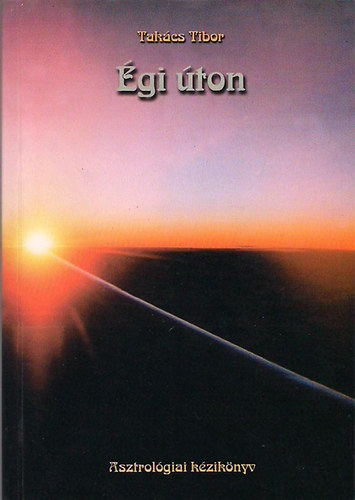 Takács Tibor - Égi úton