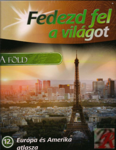 Fedezd fel a vil�got 12. - Eur�pa �s Amerika atlasza