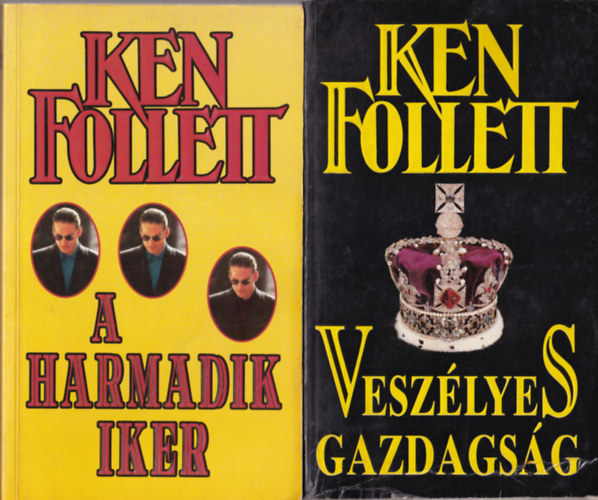 Ken Follett - 3 db Ken Follett reg�ny ( egy�tt ) 1. A harmadik iker, 2. Vesz�lyes gazdags�g, 3. A f�gg�ny lehull